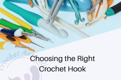 Choosing the right Crochet Hook for You